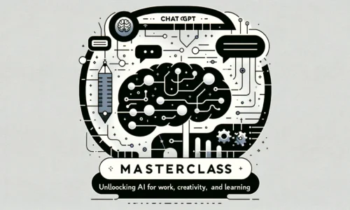 ChatGPT Masterclass: Unlocking the Power of AI Conversations 2024